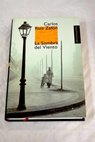 La sombra del viento / Carlos Ruiz Zafn