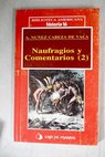 Naufragios y comentarios tomo II / Álvar Núñez Cabeza de Vaca