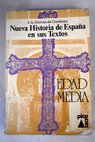 Nueva Historia de Espaa en sus textos Edad Media