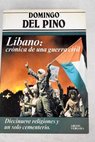 Lbano crnica de una guerra civil / Domingo del Pino