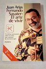 Fernando Savater el arte de vivir / Fernando Savater