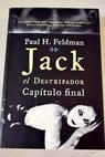 Jack el Detripador capítulo final / Paul H Feldman