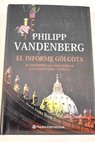 El informe Glgota / Philipp Vandenberg