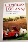 Un viñedo en la Toscana / Ferenc Máté