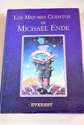 Los mejores cuentos de Michael Ende / Michael Ende