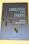 Candlestick para traders / Carlos Jaureguzar Francs
