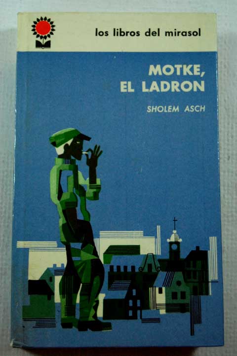 Motke el ladron / Sholem Asch