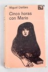 Cinco horas con Mario / Miguel Delibes