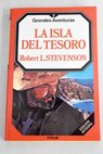 La isla del tesoro / Robert Louis Stevenson