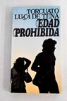 Edad prohibida / Torcuato Luca de Tena