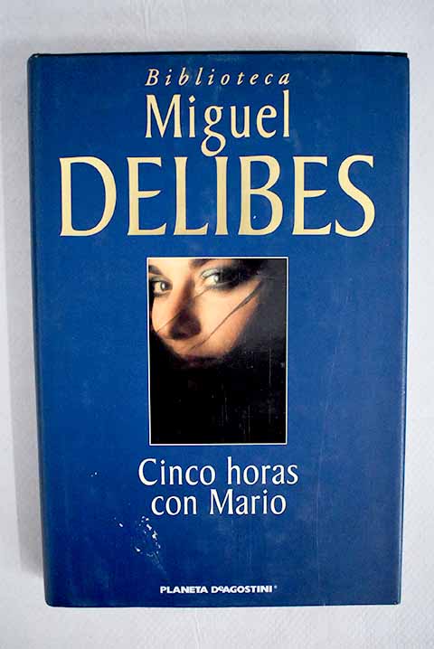 Cinco horas con Mario / Miguel Delibes