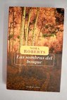 Las sombras del bosque / Nora Roberts