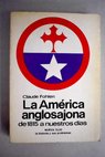 La América anglosajona de 1815 a nuestros días / Claude Fohlen