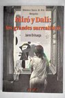 Miró y Dalí los grandes surrealistas / Jaime Brihuega