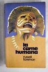 La carne humana / Russell Foreman