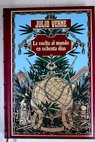 La vuelta al mundo en ochenta das / Julio Verne