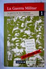 La guerra militar Espaa 1936 1939 tomo I La guerra de las columnas / Cardona Gabriel Fernndez Bastarreche Fernando