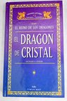 El dragon de cristal / Richard A Knaak