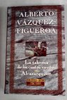 La taberna de los cuatro vientos Alcazarquivir / Alberto Vzquez Figueroa