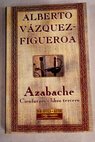 Azabache Cienfuegos libro tercero / Alberto Vzquez Figueroa