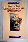 Chocolate en casa Hanselmann / Rosetta Loy