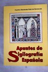 Apuntes de sigilografa espaola / Faustino Menndez Pidal