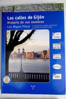 Las calles de Gijón historia de sus nombres / Luis Miguel Piñera