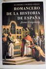 Romancero de la Historia de Espaa / Jaime Campmany