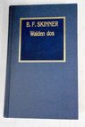 Walden Dos / B F Skinner