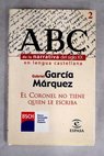 El coronel no tiene quien le escriba / Gabriel Garca Mrquez