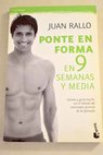 Ponte en forma en 9 semanas y media / Juan Rallo