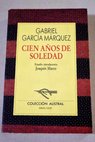 Cien aos de soledad / Gabriel Garca Mrquez