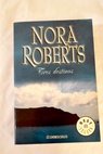 Tres destinos / Nora Roberts