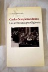Las aventuras prodigiosas / Carlos Semprn Maura