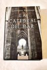 La catedral del mar / Ildefonso Falcones