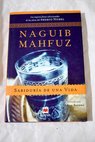 Sabiduría de una vida las mejores frases seleccionadas de las obras del Premio Nobel / Naguib Mahfuz