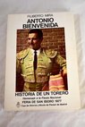 Antonio Bienvenida historia de un torero / Filiberto Mira
