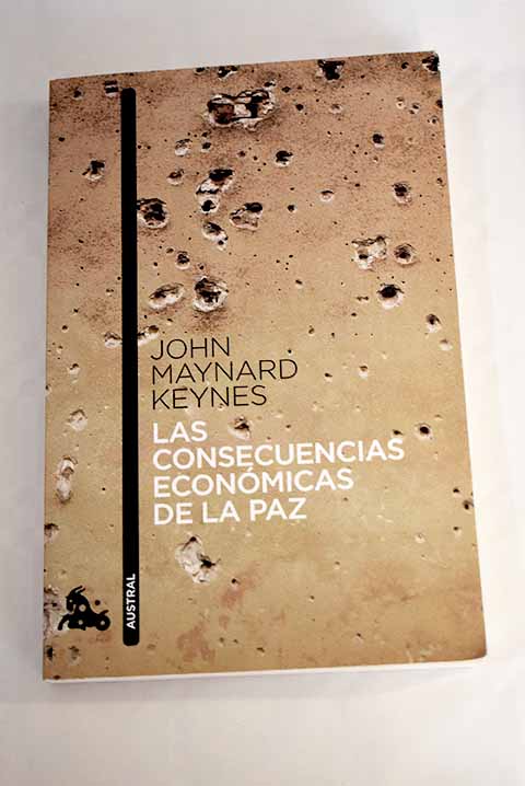 Las consecuencias econmicas de la paz / John Maynard Keynes