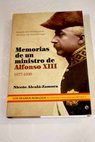 Memorias de un ministro de Alfonso XIII 1877 1930 los diarios robados del presidente de la Segunda República / Niceto Alcalá Zamora