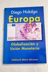 Europa globalización y unión monetaria / Diego Hidalgo