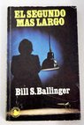 El segundo ms largo / Bill S Ballinger