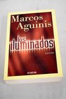 Los iluminados / Marcos Aguinis