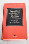 Dramáticas profecías de la gran pirámide / Rodolfo Benavides
