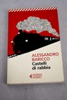 Castelli di rabbia / Alessandro Baricco