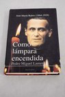 Como lmpara encendida Jos Mara Rubio 1864 1929 / Pedro Miguel Lamet