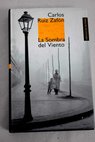 La sombra del viento / Carlos Ruiz Zafn