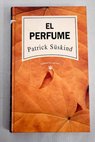El perfume / Patrick Suskind