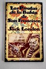 Los piratas de la baha de San Francisco / Jack London