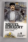 Miguel Strogoff tomo I / Julio Verne