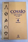 Cossío los toros tomo IV El toreo / José María de Cossío